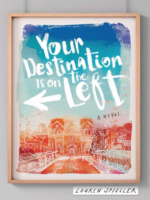 Title details for Your Destination Is on the Left by Lauren Spieller - Wait list